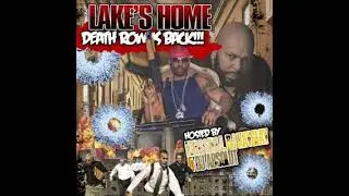 Lakey The Kid - Lakes Home Death Row Is Back (Full Album)