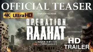 Operation Raahat | Official Teaser | Major Ravi | Supreme Star | Malavika Menon | Action Thriller