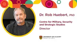 Dr. Rob Huebert - CMSS Director