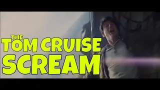The Tom Cruise Scream!