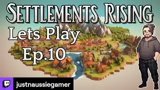 Let's Play Settlements Rising Ep10 - Medieval City Builder - Early Access Live Stream Time 2 Explore