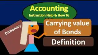 Carrying Value of Bonds Definition - What is Carrying Value