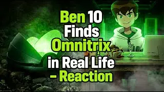 Reacting to @WaleedQureshi&rsquo;s &ldquo;Ben 10 Finds Omnitrix in Real Life&rdquo;