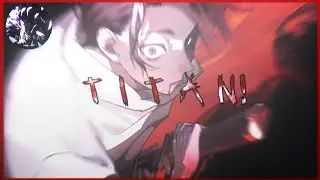 TITAN! (Ultra Slowed)