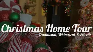 🎅CHRISTMAS HOME TOUR 🎄Traditional and Eclectic Home🏡The Lost Files * MY **THRIFTED** OLD HOME