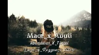 Lagu Reggae Slow Papua Terbaru 2022 ●Mace_x_Abuti●