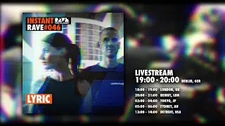 LYRIC @ Instant Rave #046 w/ Klub Pan