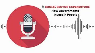 Social Sector Expenditure EXPLAINED | How Governments Spend for Welfare | Public Finance Masterclass