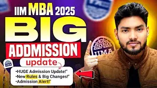 IIM MBA New Admission 2025 Process EXPLAINED | BIG UPDATE | STEP BY STEP