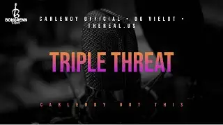 Carlendy Official &ndash; TRIPLE THREAT ft. OG Vielot & Thereal.us (Official Visualizer)