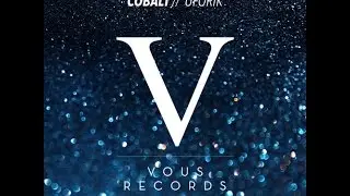 Uforik - Cobalt (Original Mix) [Vous Records] FREE DOWNLOAD