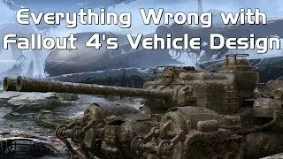 Everything Wrong with Fallout 4's Vehicle Design