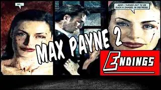 Max Payne 2 The Fall of Max Payne - All Endings