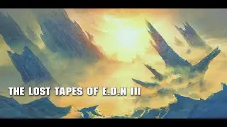 The Lost Tapes Of E.D.N III (Lost Planet 3)