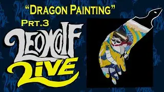 Leowolf LIVE: Dragon Painting prt. 3 (Edit)
