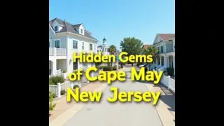 Discover CAPE MAY NJ's Hidden Gems! #CapeMayNJ #CoastalTown #TravelGuide #BeachVacation