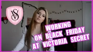 CONFESSIONS OF A VICTORIA SECRET EMPLOYEE: BLACK FRIDAY EDITION