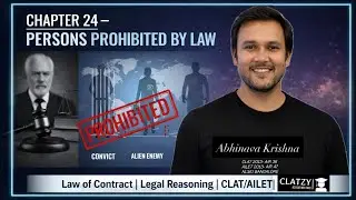 Chapter 24 | Who Cannot Enter a Contract? | Persons Prohibited by Law | CLAT Legal Reasoning