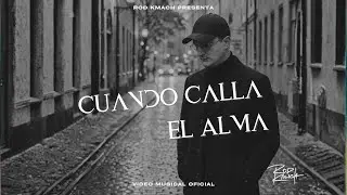 Cuando Calla El Alma (Video Oficial)