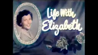 Life With Elizabeth s1e14 Mama's Visit, Colorized, Betty White,  Del Moore, Sitcom, Short