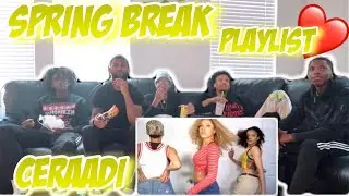 CERAADI SPRING BREAK PLAYLIST 🐠🐬 *REACTION*