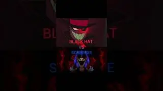 Black hat vs Sonic.exe