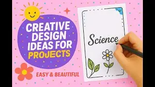 Easy Front Page Design Ideas For Science Notebook