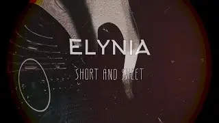 ELYNIA- Short and Sweet (New Single 2026)