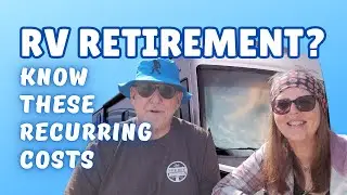 RV Retirement - Plan for These Recurring Costs! #rvfulltime