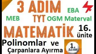 3 ADIM TYT Matematik | Polinomlar | Çarpanlara Ayırma | 1. Adım | 16. ünite | MEB | OGM Materyal
