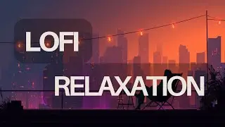 Lofi - Mellow Beats to Zone Out To