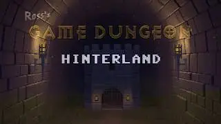 Подземелье Игр Росса / Ross's Game Dungeon: Hinterland
