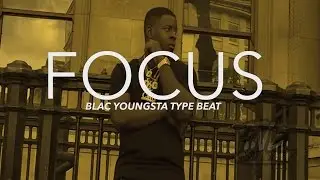 [FREE]🔥 Blac Youngsta Type Beat 2018 ''Focus'' (Prod. By T&EBeats)