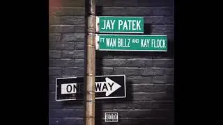 Jay Patek Ft Wan Billz & Kay Flock - Totin on Stacy [Official Audio]
