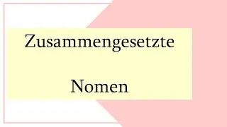 Zusammengesetzte Nomen  #Compound Nouns#German for Beginners