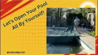 2025 DIY Pool Opening &ndash; Going Solo? Here&rsquo;s How Papa Knows Stuff Gets It Done! 💪💦