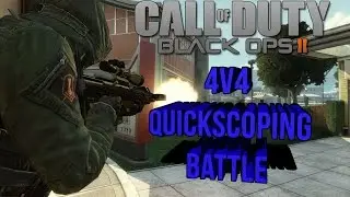 Call of Duty: Clan vs Clan 4v4 QuickScoping (Battle Black Ops 2)