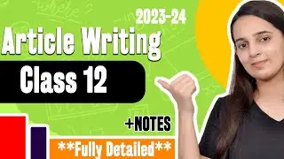 Article Writing Class 12 | Article Writing Format | Class 12 English Grammar Writing Section 2023-24