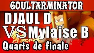 [Dofus] Goultarminator 2013 - Quarts de finale - Djaul D vs Mylaise B [LIVE]