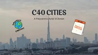C40 Cities - A Polycentric Actor in Action