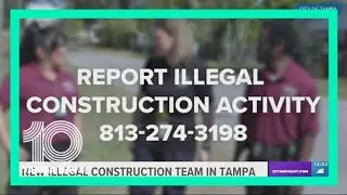 City of Tampa creates the Construction Activity Compliance Team to fight illegal construction
