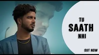 Tu Saath Nahi (Official Video) | SHRAVAN J NAIR | ANKIT THAKUR |  SANJAY BAGGA | New Song 2021