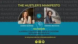 Episode 21: A Hyper Curated Freelance Ecosystem with Karina Rehavia