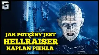 Jak Potężny jest Hellraiser? Kapłan Piekła Pinhead