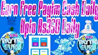Paytm Guru- Earn Free Paytm Cash Daily Upto Rs350 Daily |PAYTM GURU | Best App For earn Paytm cash