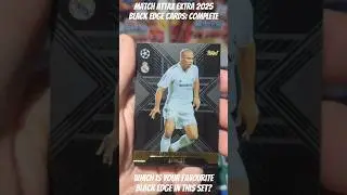 MATCH ATTAX EXTRA 2025 COMPLETE SET OF BLACK EDGE CARDS! #topps #matchattax #matchattaxextra #shorts