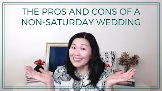 The Pros and Cons of a Non-Saturday Wedding