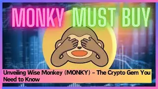 Unveiling Wise Monkey (MONKY) - The Crypto Gem You Need to Know, MUST BUY!