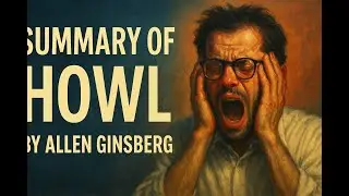 Summary of Howl by Allen Ginsberg