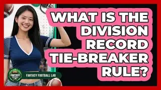 What Is The Division Record Tie-Breaker Rule?